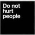 Do not hurt people !